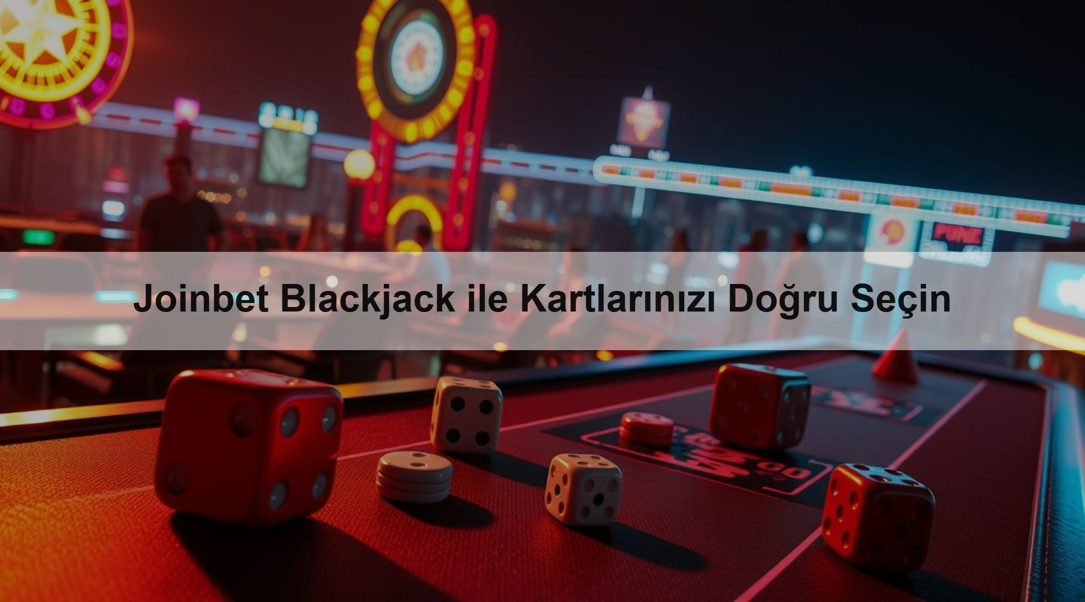 Joinbet Blackjack ile Kartlarınızı Doğru Seçin